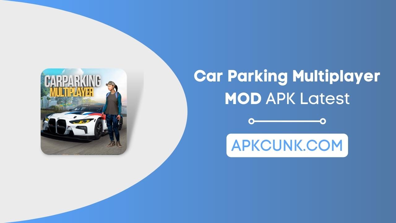 Car Parking Multiplayer MOD APK