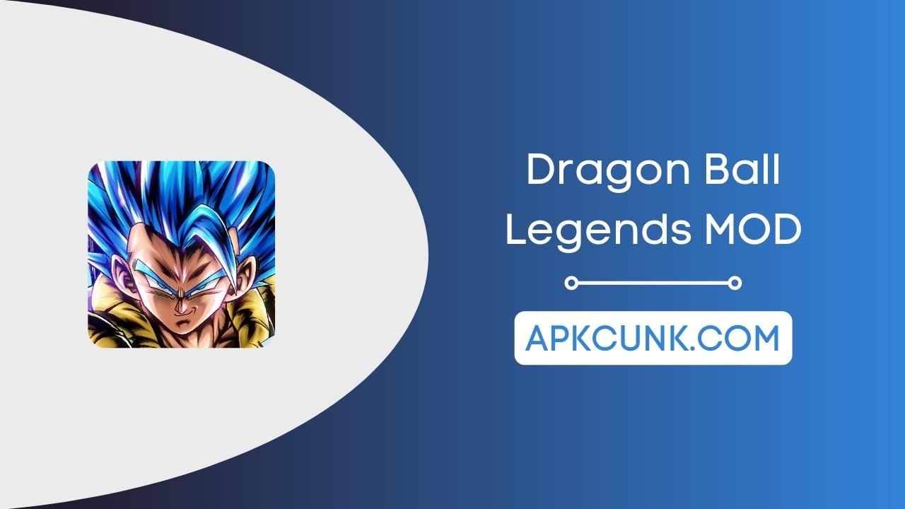 Dragon Ball Legends MOD APK