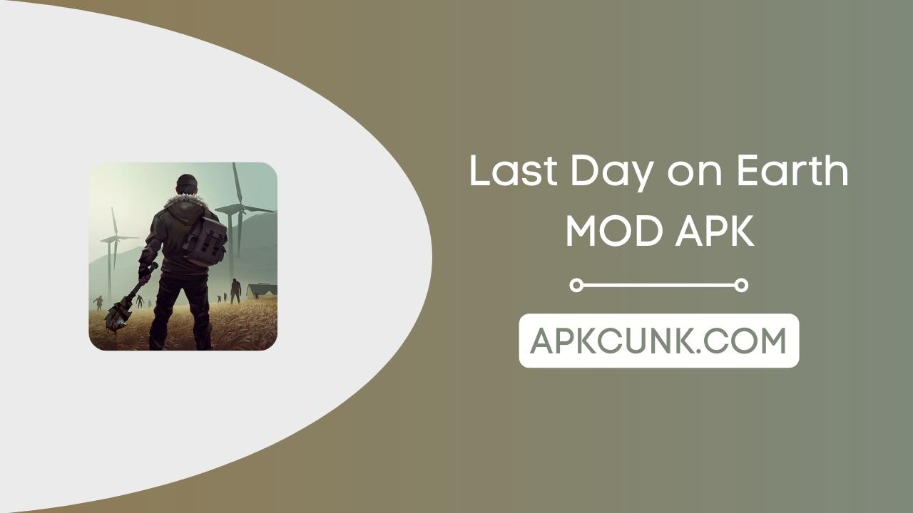 Last Day on Earth MOD APK