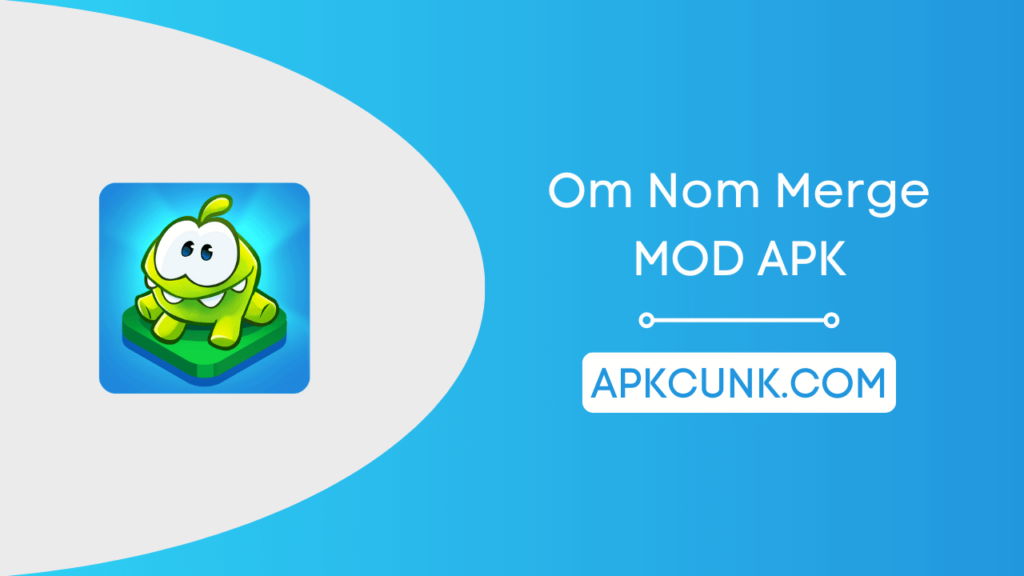 Om Nom Merge MOD APK New